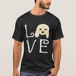 Cocker Spaniel Love Dog Owner Cocker Spaniel Puppy T-shirt