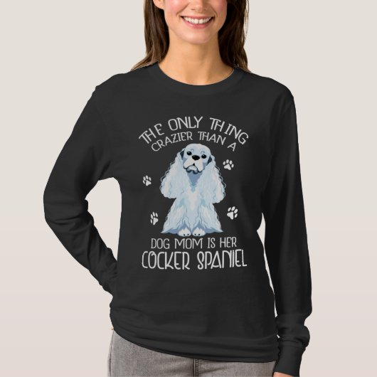 Cocker Spaniel Mom Dog  Crazy Cocker Spaniel Mommy T-shirt (Voorkant)