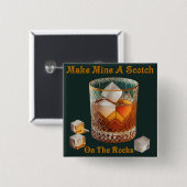 Cocktail Hour Maak van mij een whisky op de rotsen Vierkante Button 5,1 Cm (Voorkant /achterkant)