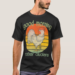 Cocky Rooster Ochtend Moeder Kloppers Verdrietig F T-shirt