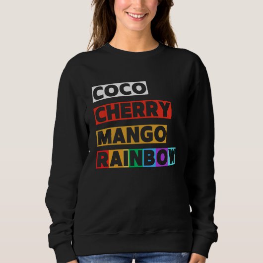 Coco Cherry Mango Rainbow Icy Sweatshirt (Voorkant)