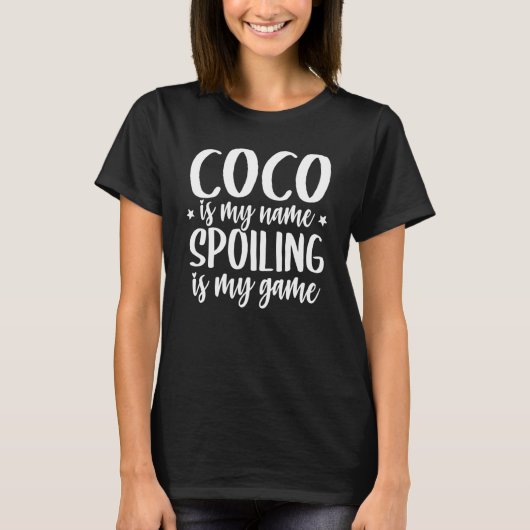 Coco is my Name Spoiling is mijn Game Moederdag-ID T-shirt (Voorkant)