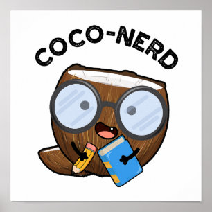 Coco-nerd Funny Fruit Coconut Pun Poster