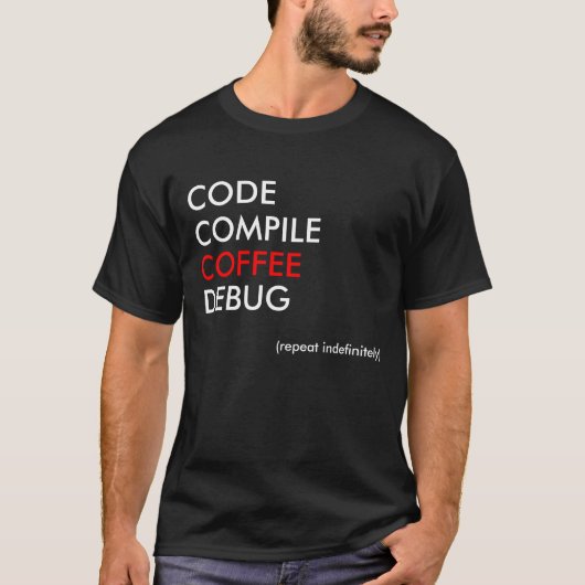 Code Compile Coffee Debug T-shirt (Voorkant)
