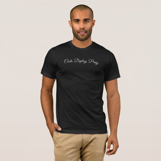 Code, implementeren, bidden. t-shirt (Voorkant volledig)