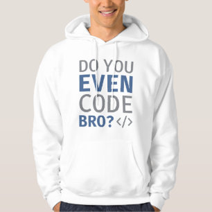 Code je zelfs Bro Hoodie