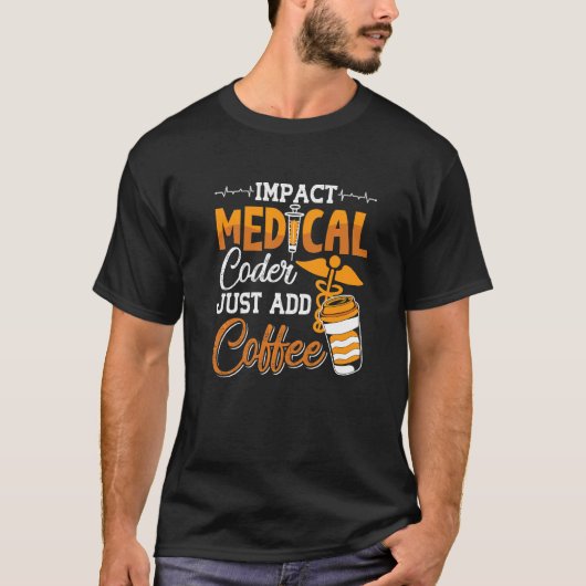 Codeassistent-programmeur Medische codeer gewoon t T-shirt (Voorkant)