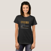 Coder Definition Tech Support Coder Grappig Progra T-shirt (Voorkant volledig)