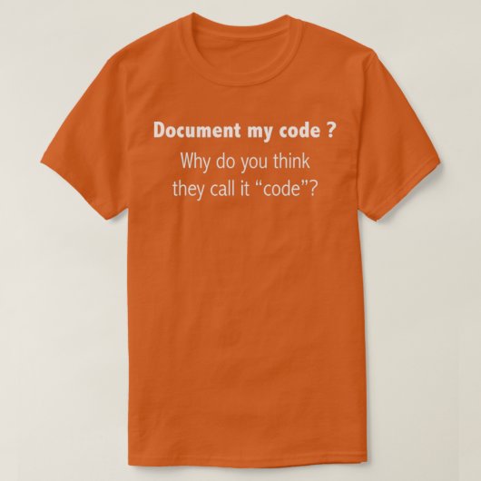 Coder Document Mijn Code waarom wij dit code noeme T-shirt (Design voorkant)