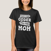 Coder Mam Software Engineer Constructeur Codering  T-shirt (Voorkant)