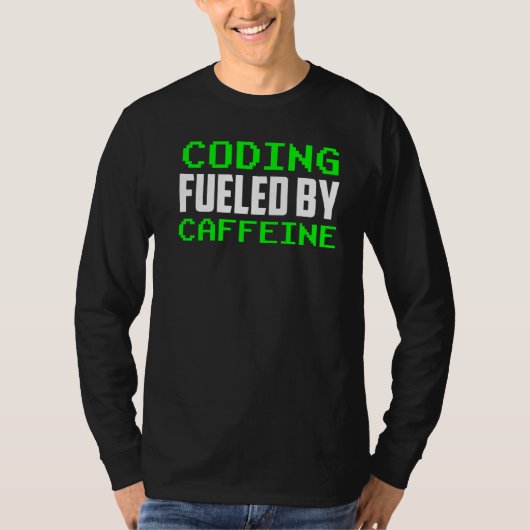Codering gevoed door cafeïne Gezegden Coder Code P T-shirt (Voorkant)