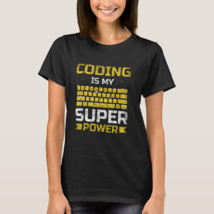 Codering is mijn Superpower programmeur codeercode T-shirt