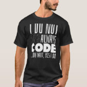 Coderingscode Gezegde programmeercode Joke Pun Com T-shirt (Voorkant)