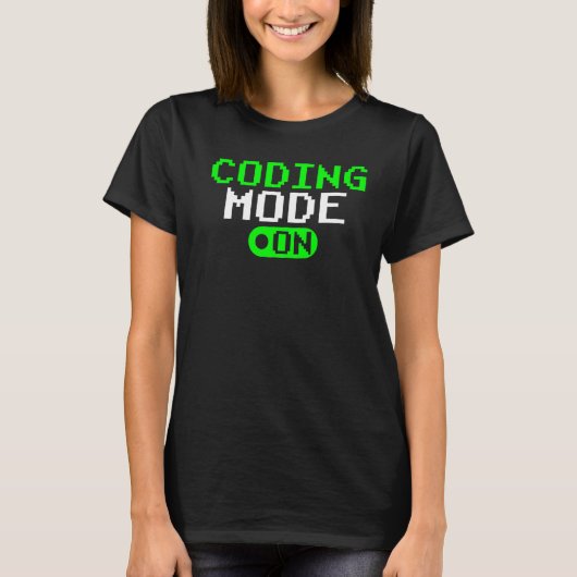 Coderingsmodus op Gezegden Coderingsprogramma T-shirt (Voorkant)
