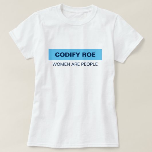 Codify Roe Les Femmes Sont Des T-shirts Gens (Design devant)