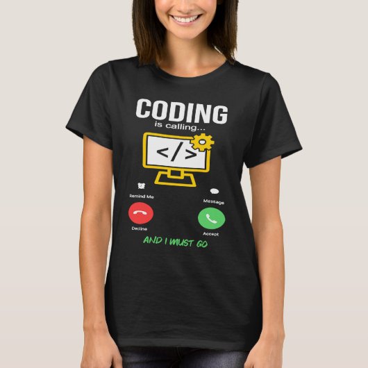Coding Is Calling Software Developer Coder Program T-shirt (Voorkant)