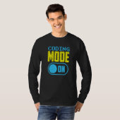 Coding Mode On Sayings Programmer Code Coder T-shirt (Voorkant volledig)