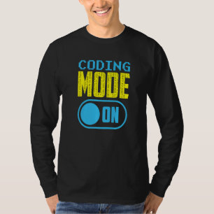 Coding Mode On Sayings Programmer Code Coder T-shirt