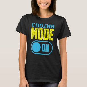 Coding Mode On Sayings Programmer Code Coder T-shirt