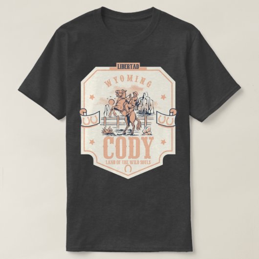 Cody Wyoming ville sauvage ouest TShirt (Design devant)