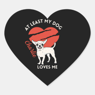 Cœur Au Moins Mon Chien M'Aime Sticker Personnalisé