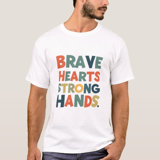 "Coeurs courageux, T-shirt main forte" (Devant)