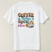 Coffee Always Good. T-shirt (Design achterkant)