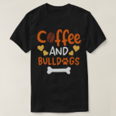 Coffee and Bulldogs Bulldog Owners and Trainers P T-shirt (Design voorkant)