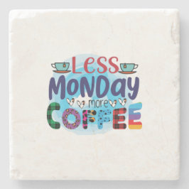 Coffee Art Less Monday More Coffee Stenen Onderzetter