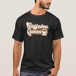 Coffee Barista - Mannen Women - Coffeine Queen T-shirt