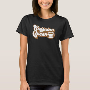 Coffee Barista - Mannen Women - Coffeine Queen T-shirt