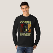Coffee Because Murder Is Wrong Black Cat with Coff T-shirt (Voorkant volledig)