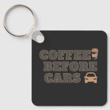 Coffee Before Cars | Schattig Cadeau voor Koffieli