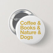 Coffee & Books & Nature & Dogs Button (Yellow) (Voorkant /achterkant)