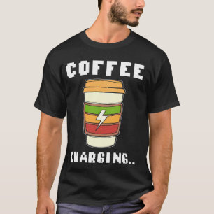 Coffee Charging Coffee Server T-shirt