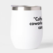 Coffee Co-Worker Tumbler - Votre Étui De Travail P (Droite)