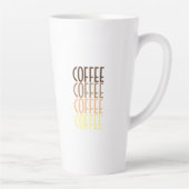 COFFEE COFFEE COFFEE COFFEE LATTE MOK (Rechts)