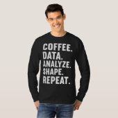 Coffee Data Analyze Shape Repeat ABA Behavior anal T-shirt (Voorkant volledig)