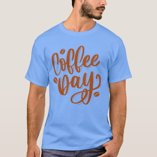Coffee Day Hand Lettering Design vriend T-shirt (Voorkant)
