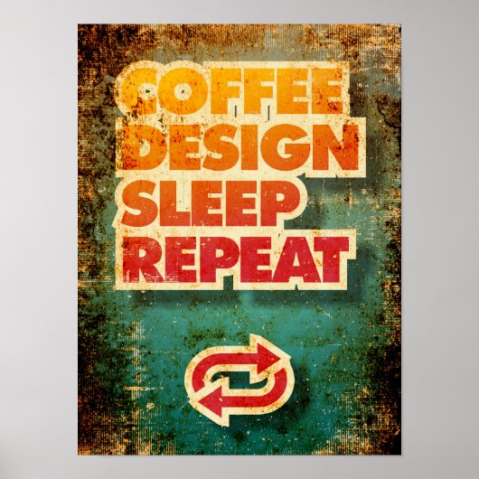 Coffee Design Sleep Herhaal grappige ontwerpers Poster (Voorkant)