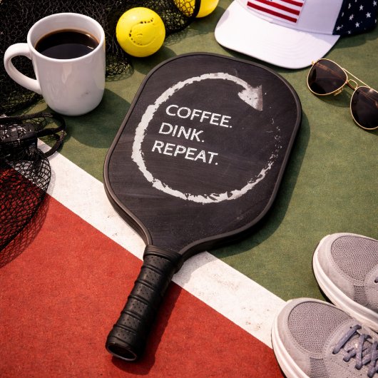 Coffee. Dink. Repeat. Custom Phrase Pickleball Paddle