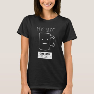 Coffee Drinker Pun Mok Shot T-shirt
