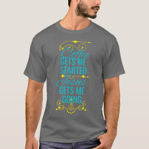 Coffee en Jesus Funny Gezegde Christelijk Fun T-shirt