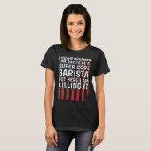 Coffee Espresso Barista T-shirt (Voorkant volledig)