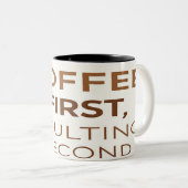 Coffee First Adulting Second Mug - Funny Adult Hum (Devant droit)