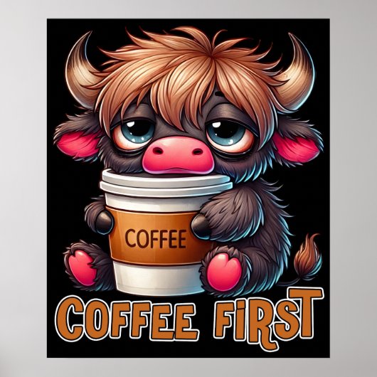 Coffee First Coffee Lover Gifts Poster (Voorkant)