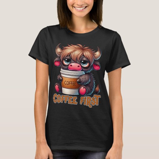 Coffee First Coffee Lover Gifts  T-shirt (Voorkant)