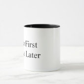 Coffee First Drama Later Funny Mug | Sarcastic Cof (Centre)