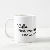 Coffee First Everything Else Later Koffiemok (Links)