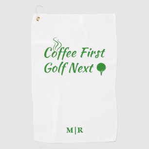 Coffee First Golf Next Humor Quote Golfhanddoek